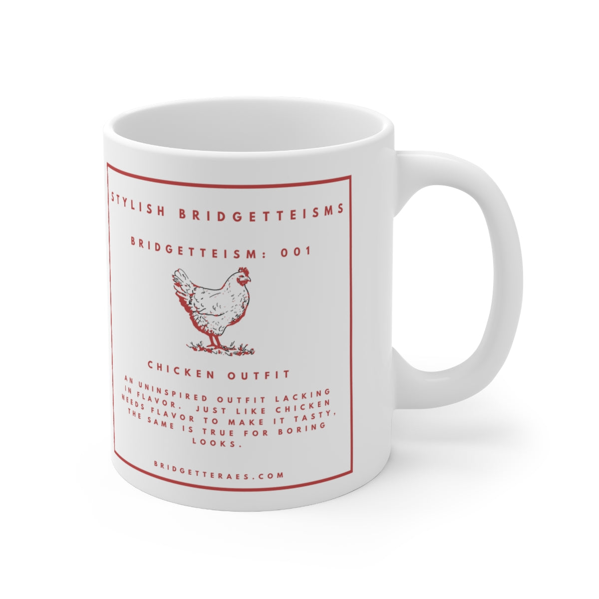 Chicken Outfit, Stylish Bridgetteism 11oz Ceramic Mug