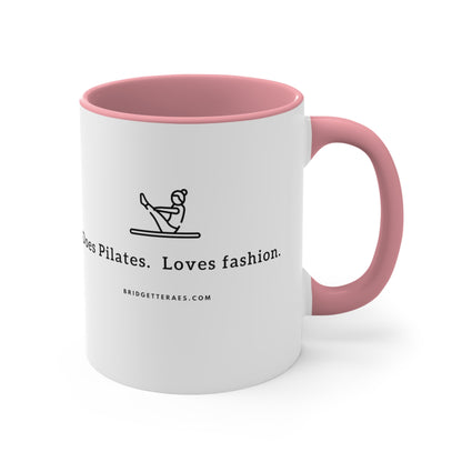 Does Pilates.  Loves Fashion. 11oz Accent Coffee Mug