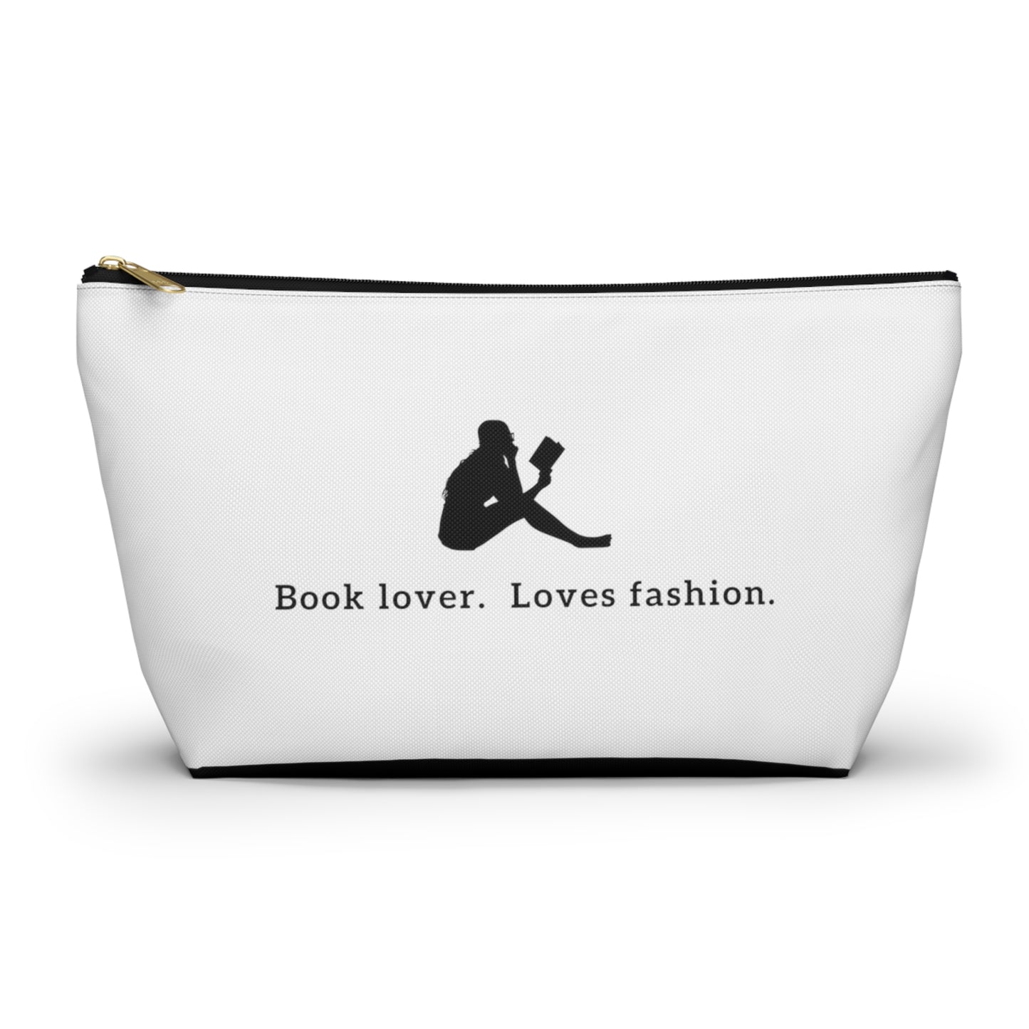 Book Lover. Loves Fashion. T-Bottom Pouch