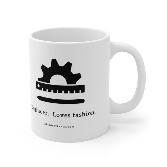 Engineer.  Loves Fashion. 11oz Ceramic Mug