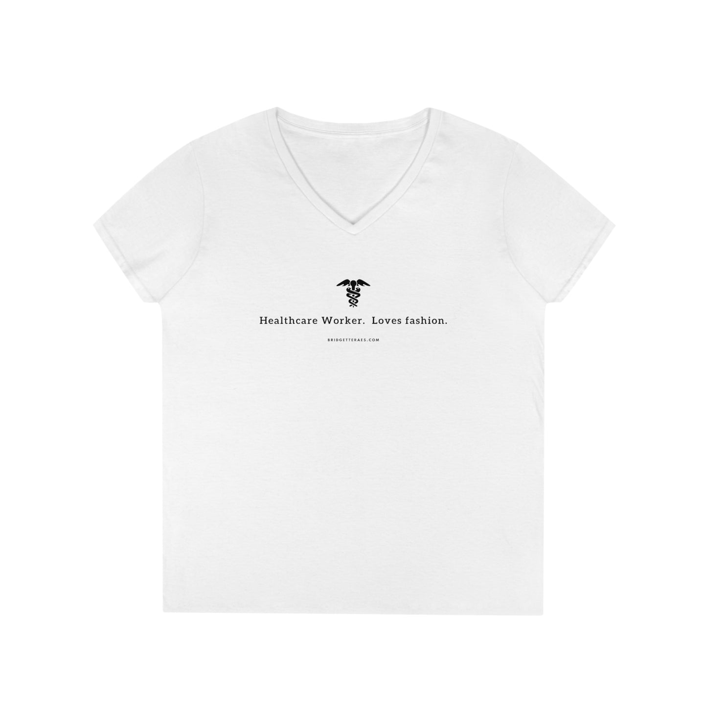 Healthcare Worker.  Loves Fashion. 100% Cotton V-Neck T-Shirt