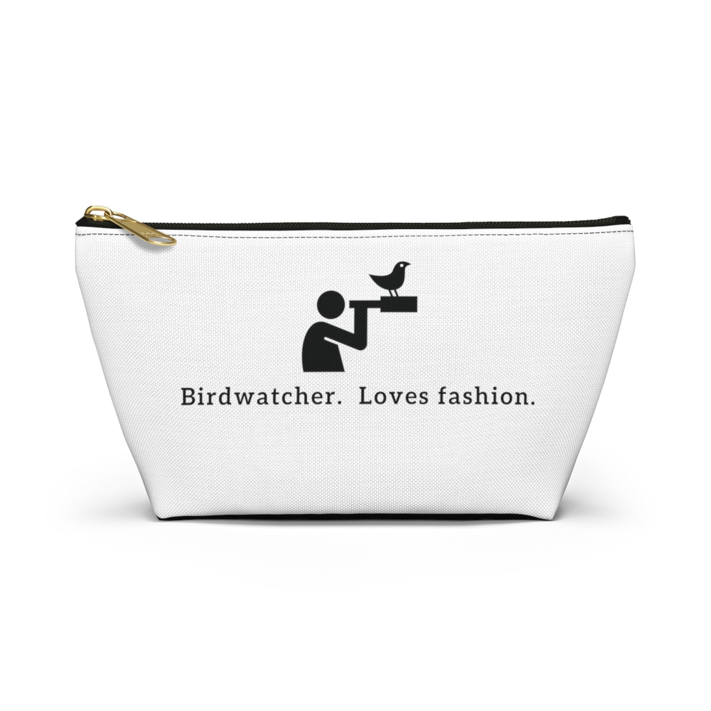 Birdwatcher. Loves Fashion T-Bottom Pouch