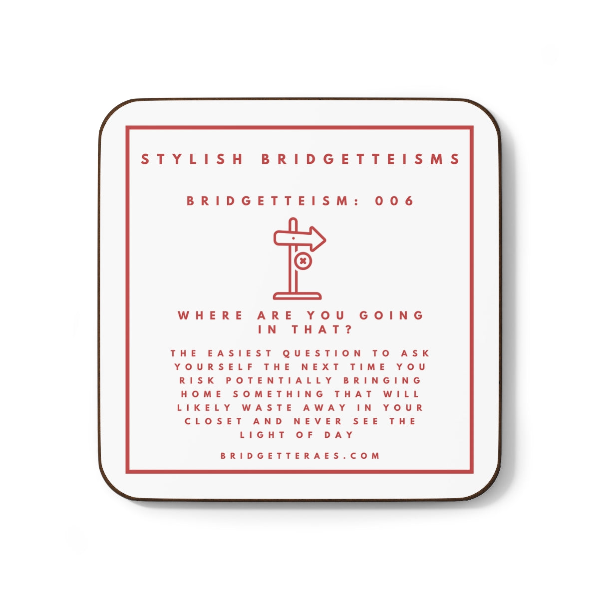 Where Are You Going in That? Stylish Bridgetteism Hardboard Back Coaster